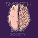 Smooth Brain Society 