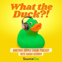 What the Duck - Another Supply Chain Podcast