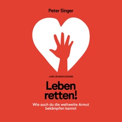 03 Leben retten! Biographie Peter Singer