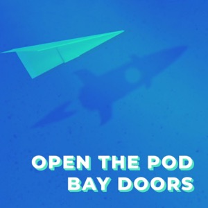 Open the Pod Bay Doors