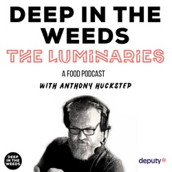 The Luminaries on Deep in the Weeds - a food podcast