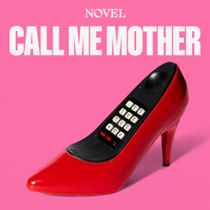 Call Me Mother with Shon Faye podcast