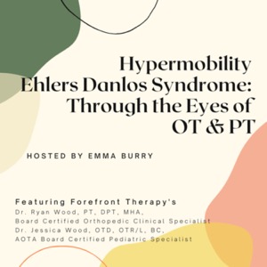 Hypermobility Ehlers Danlos Syndrome: Through the Eyes of Occupational Therapy and Physical Therapy