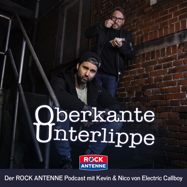 Oberkante Unterlippe: Der ROCK ANTENNE Podcast mit Electric Callboy