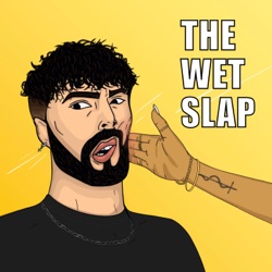 THE WET SLAP with Brant Lincoln