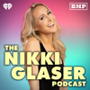 The Nikki Glaser Podcast - Big Money Players Network and iHeartPodcasts