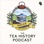 The Tea History Podcast