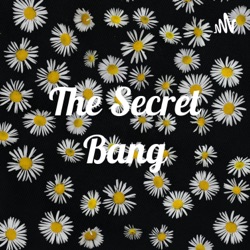 The Secret Bang