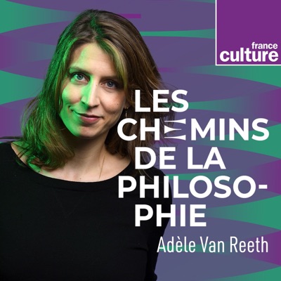 Les Chemins de la philosophie:France Culture