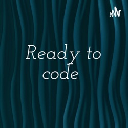 Ready to code 