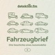 Fahrzeugbrief – Die Geschichte eines Automodells