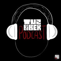 TuzBiber Podcast