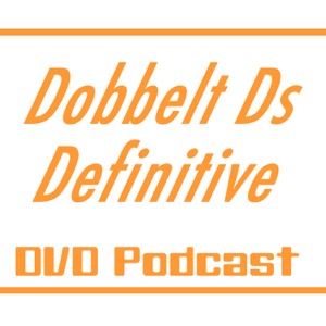 Dobbelt Ds Definitive DVD Podcast