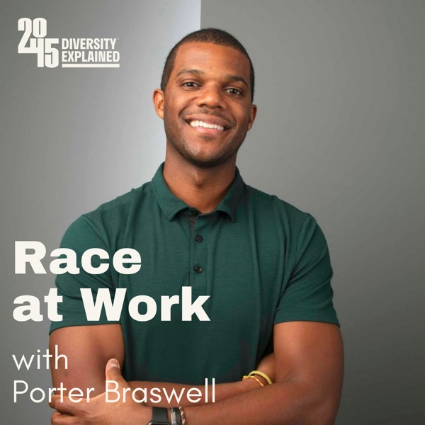 Race at Work with Porter Braswell