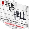 The Hall: Honoring The Greats of Stand Up | The Official Podcast