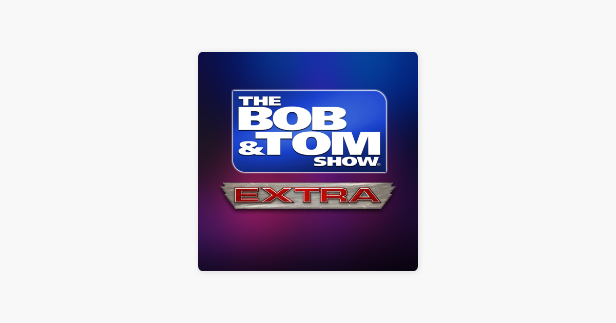 ‎The BOB & TOM Show Free Podcast: B&T Extra: Public Exposure And Bank ...