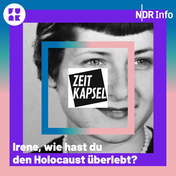 Zeitkapsel – Irene, wie hast du den Holocaust überlebt?