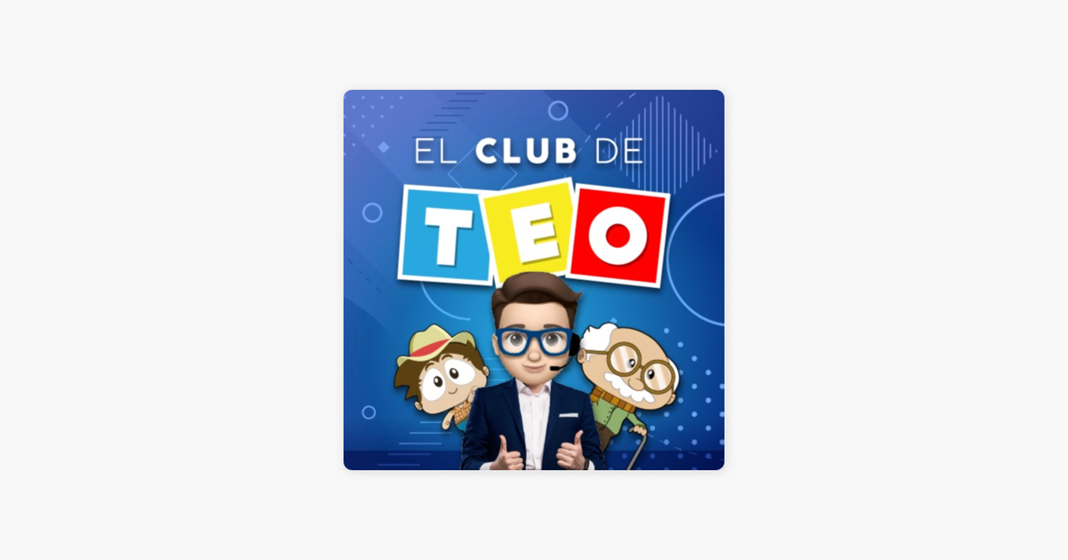 El Club de Teo en Apple Podcasts