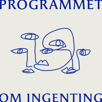 Programmet om Ingenting podcast