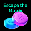 Escape the Matrix - Escape the Matrix