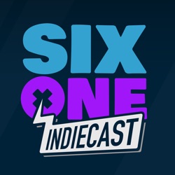 Ep.181: Six One Indie Showcase Post-Show (March 2024)