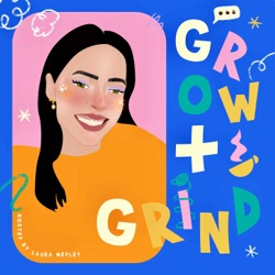 welcome to 'Grow & Grind' - let's catch up!