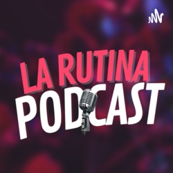 LA RUTINA