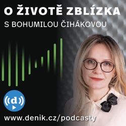 Deník.cz - O životě zblízka s Bohumilou Čihákovou