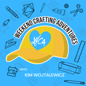 Weekend Crafting Adventures - Kim Wojtalewicz