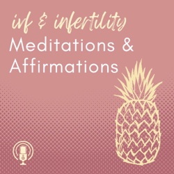 IVF & Infertility Meditation: Being Real With Ourselves About the Pain We Experience