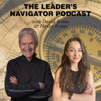 The Leader’s Navigator Podcast With David Irvine & Hayley Irvine - Episode 2