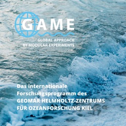 GAME - ein Podcast des GEOMAR Helmholtz-Zentrums für Ozeanforschung Kiel