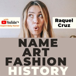 Name, Art & Fashion History