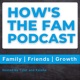 How's the FAM Podcast