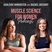 Muscle Science for Women - Ashleigh VanHouten & Rachel Gregory