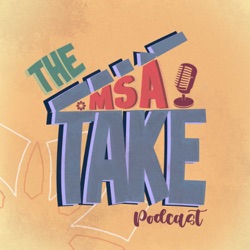 EP 0: Sisters Tell All - THE MSA TAKE