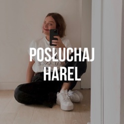 Posłuchaj Harel. Fashion shaming.