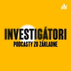 Investigátori "podcasty zo základne"