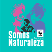 Somos naturaleza | El podcast de WWF España 🐼 - WWF España & Podcastidae