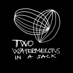 Two Watermelons in a Sack
