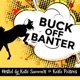 Buck Off Banter