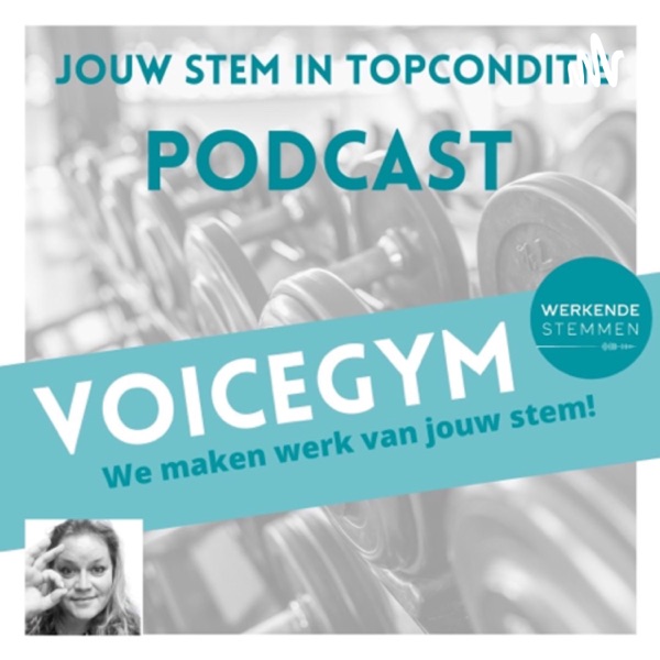 VOICEGYM de STEMpodcast voor een gezonde stem.