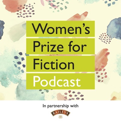 Women’s Prize for Fiction Podcast Women’s Prize for Fiction Podcast