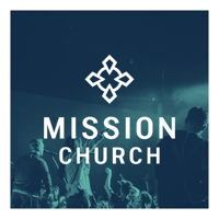 Mission Church podcast