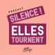 Silence ! Elles tournent