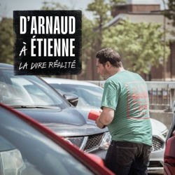 D’Arnaud à Étienne, la dure réalité