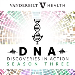 Vanderbilt Health DNA: Discoveries in Action