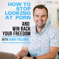 54. Leveraging Porn’s Plentiful Presence to Curb Cravings AND Michael’s Amazing Results
