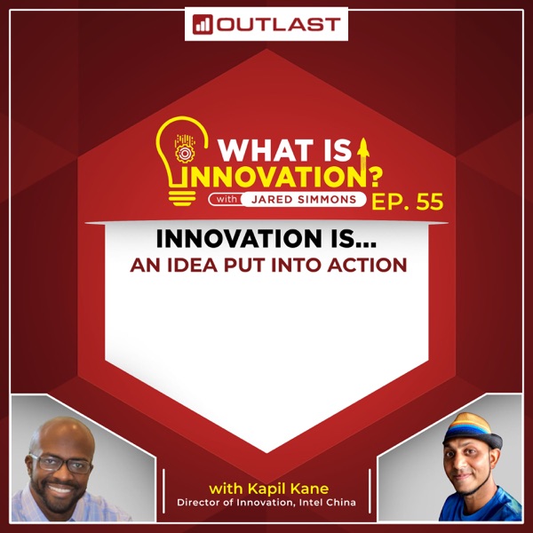 Innovation is an idea put into action :: Kapil Kane