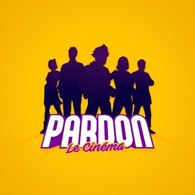 PARDON LE CINÉMA PARDON LE CINÉMA